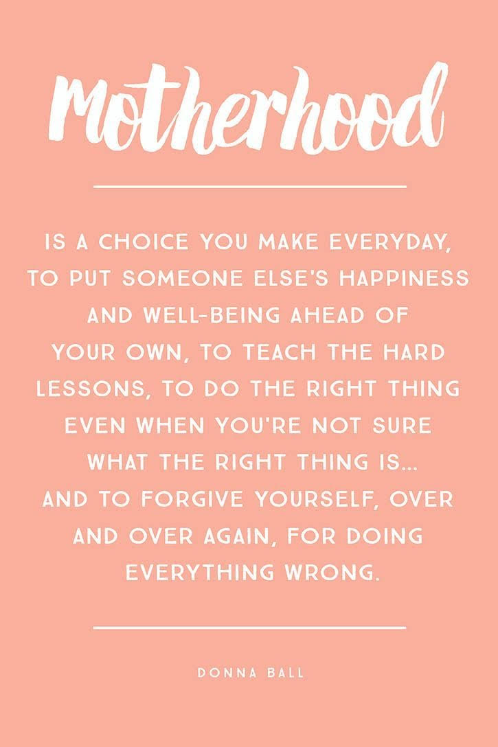 I have been all different types of a Mother and they are all hard